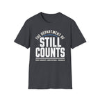 The Dept of Still Counts T-Shirt
