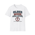 Older Mode Still Active T-Shirt