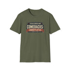 Comebacks Undefeated T-Shirt