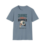 Cravings Took A Number T-Shirt