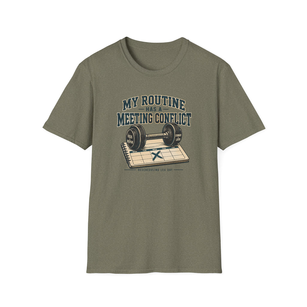 My Routine Meeting Conflict T-Shirt