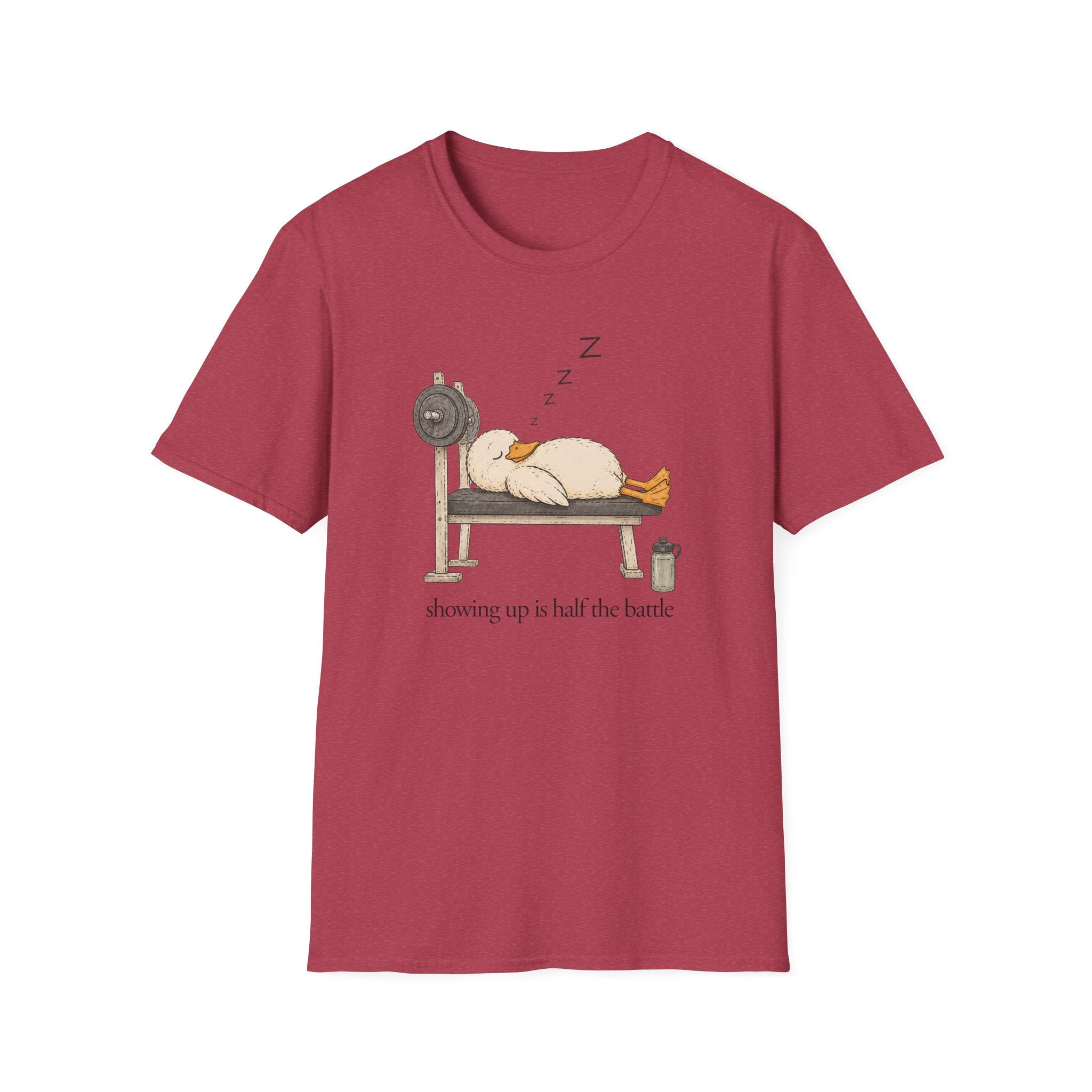 Showing Up Is Half The Battle T-Shirt