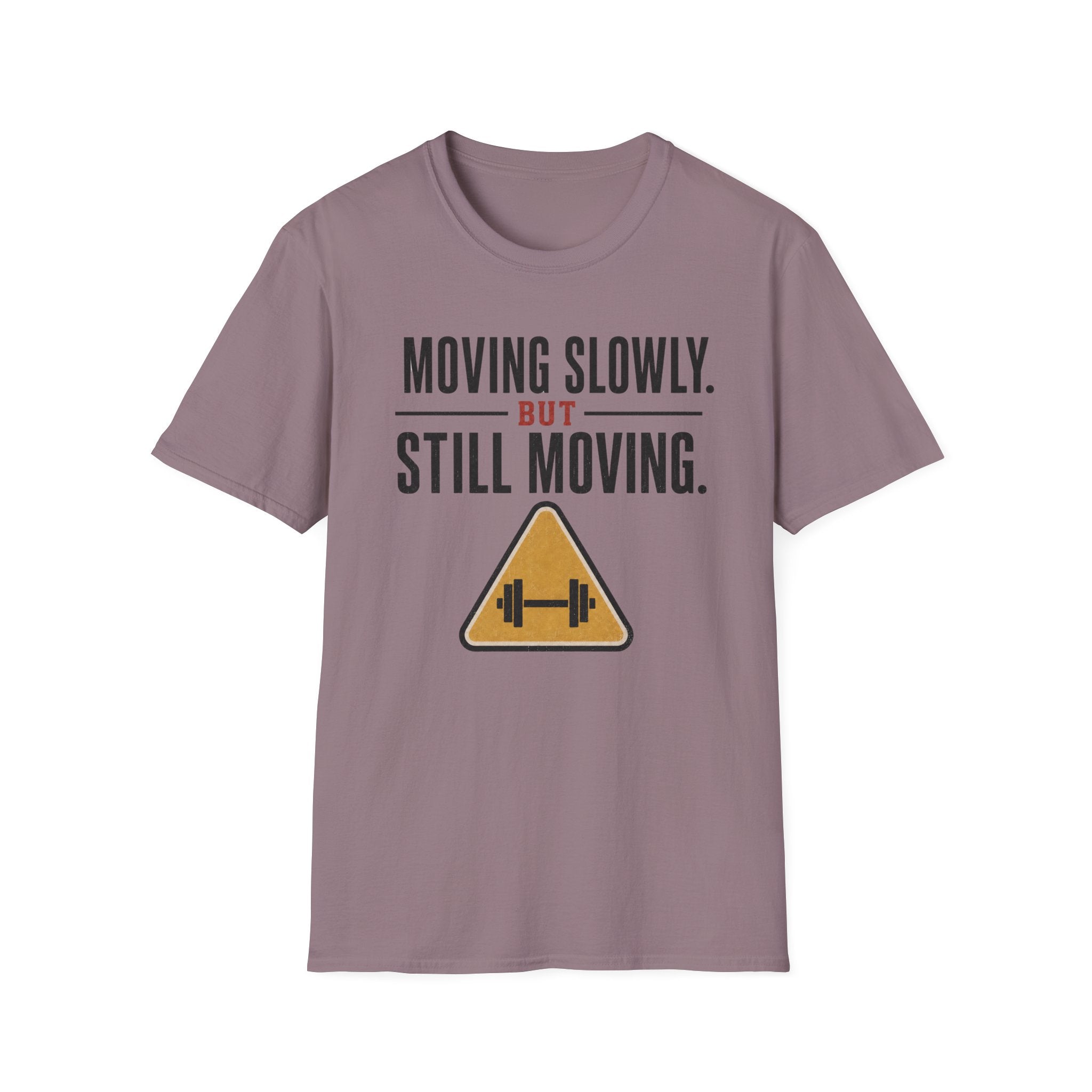 Moving Slowly Still Moving T-Shirt