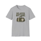 Delayed. Not Done. T-Shirt