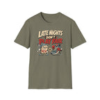 Late Nights Don't Play Fair T-Shirt