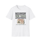 Recovery Appointments T-Shirt
