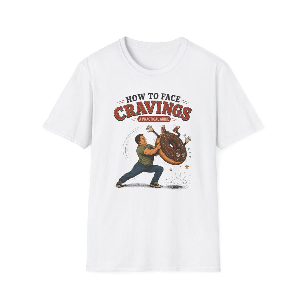 How To Face Your Cravings Donut Body Slam T-Shirt