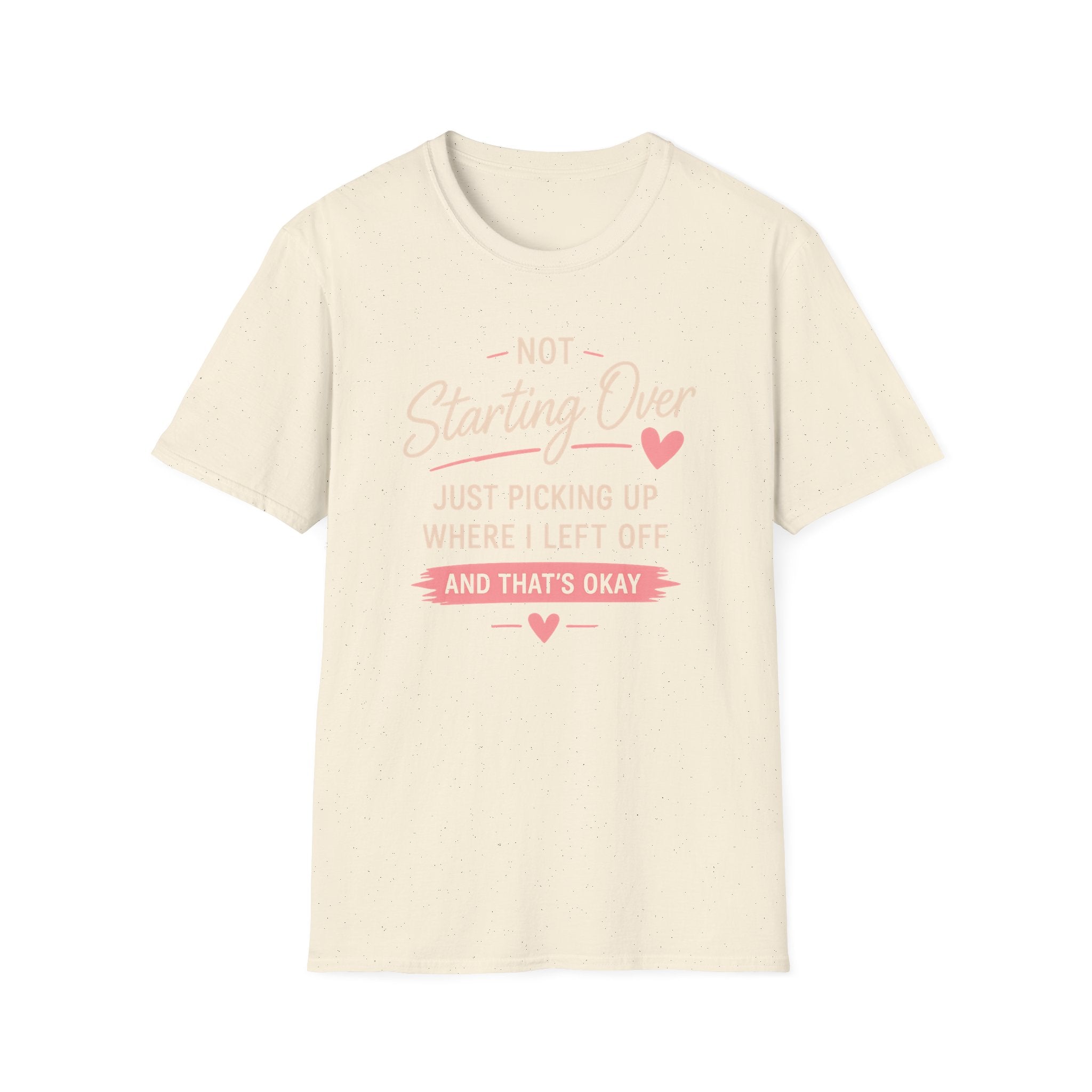 Not Starting Over Tee