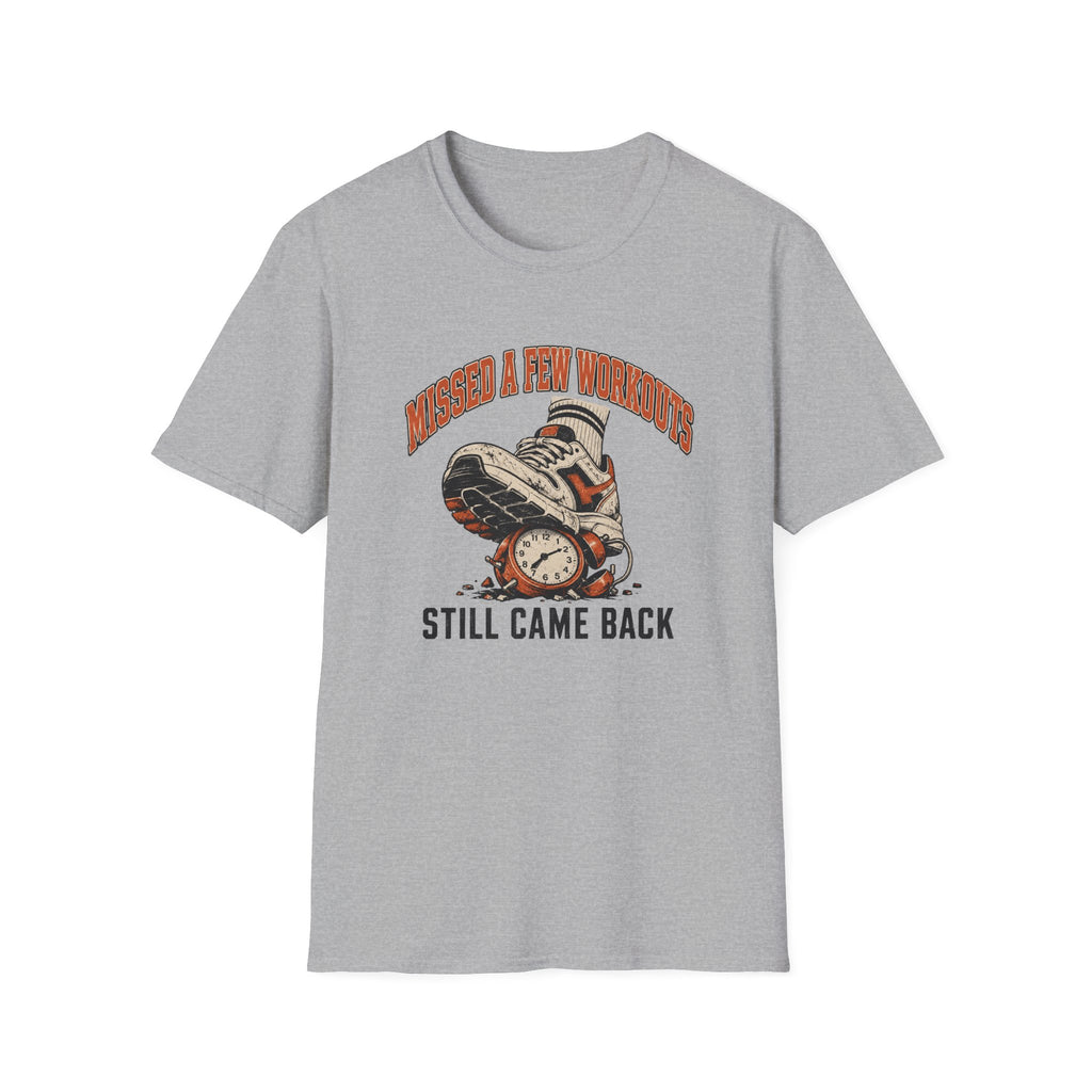 Missed A Few Workouts T-Shirt