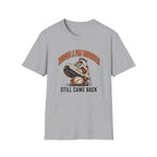Missed A Few Workouts T-Shirt