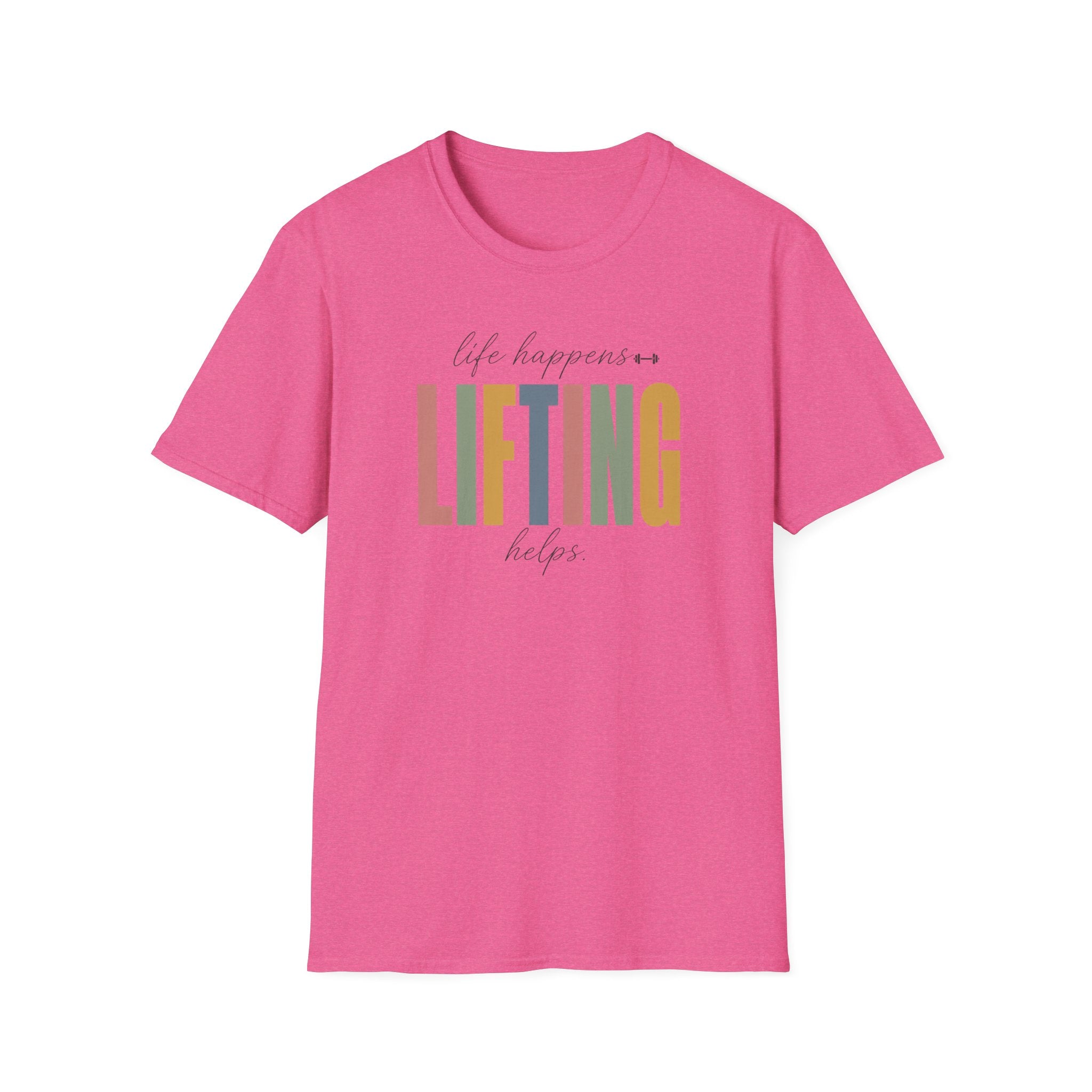 Life Happens Lifting Helps T-Shirt