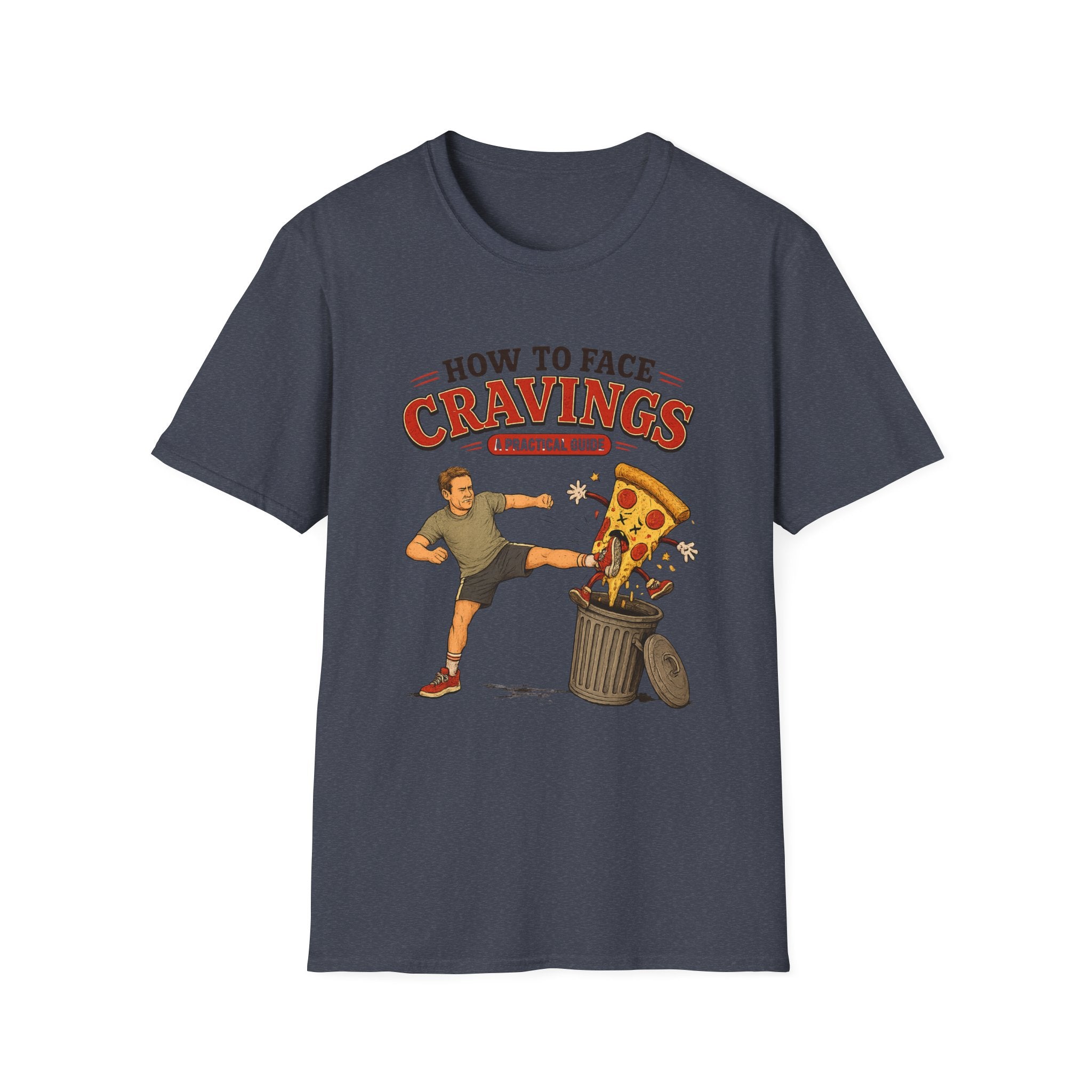 How To Face Your Cravings Pizza T-Shirt