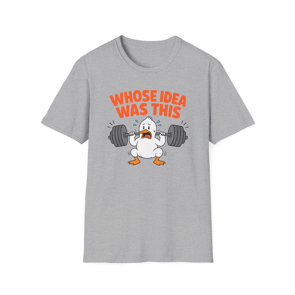 Who's Idea Was This T-Shirt
