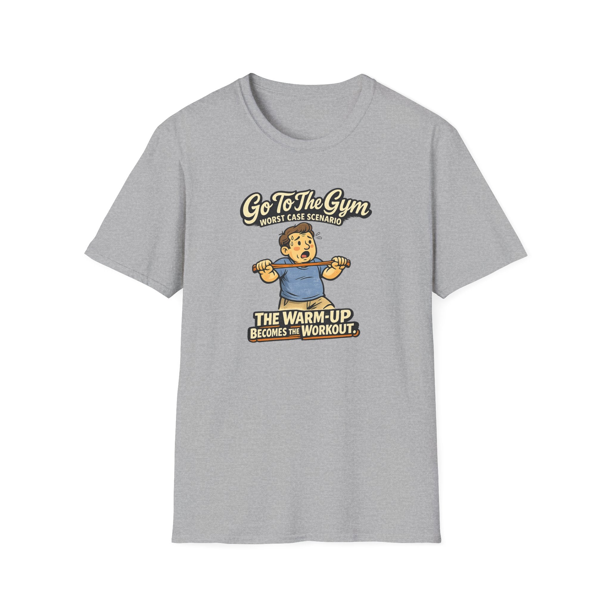 Go To The Gym Warmup Becomes Workout T-Shirt