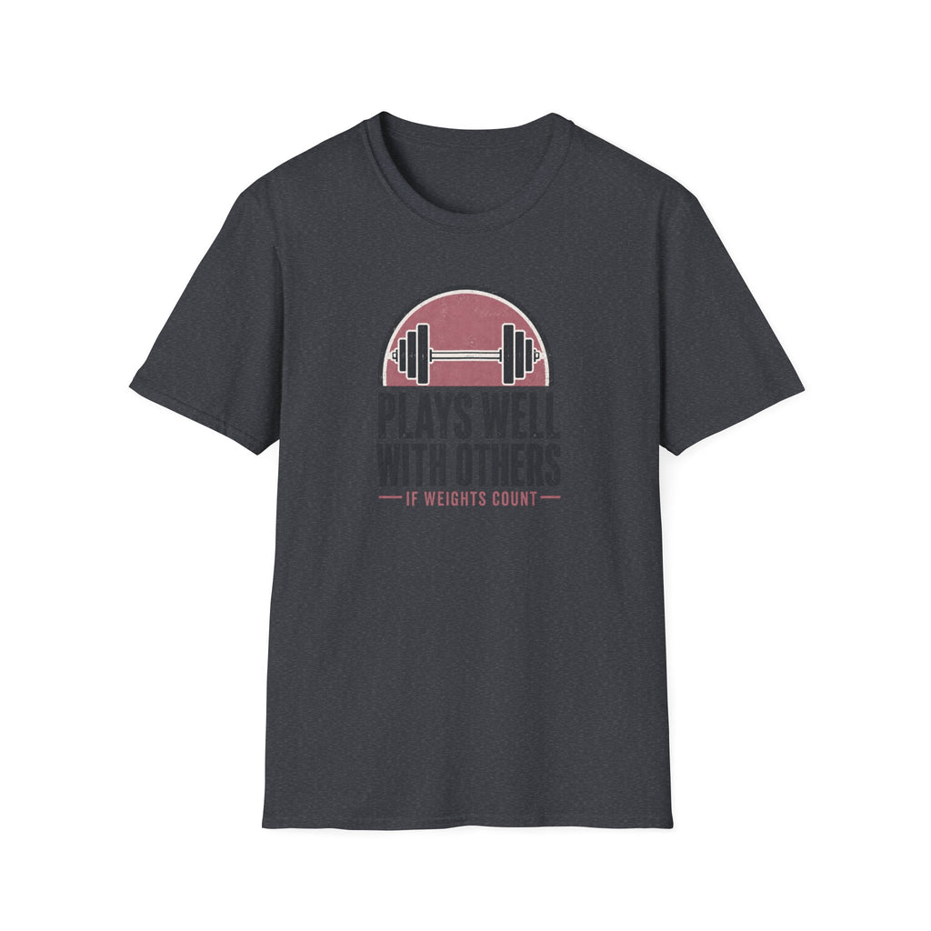 Plays Well With Others T-Shirt