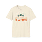 Working Out Again Don't Make It Weird T-Shirt
