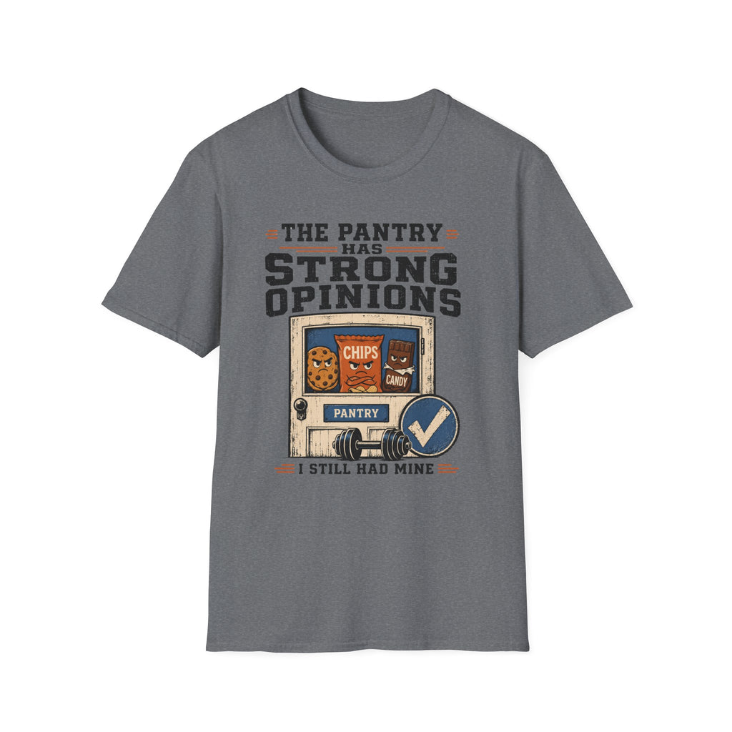 Pantry Strong Opinions T-Shirt