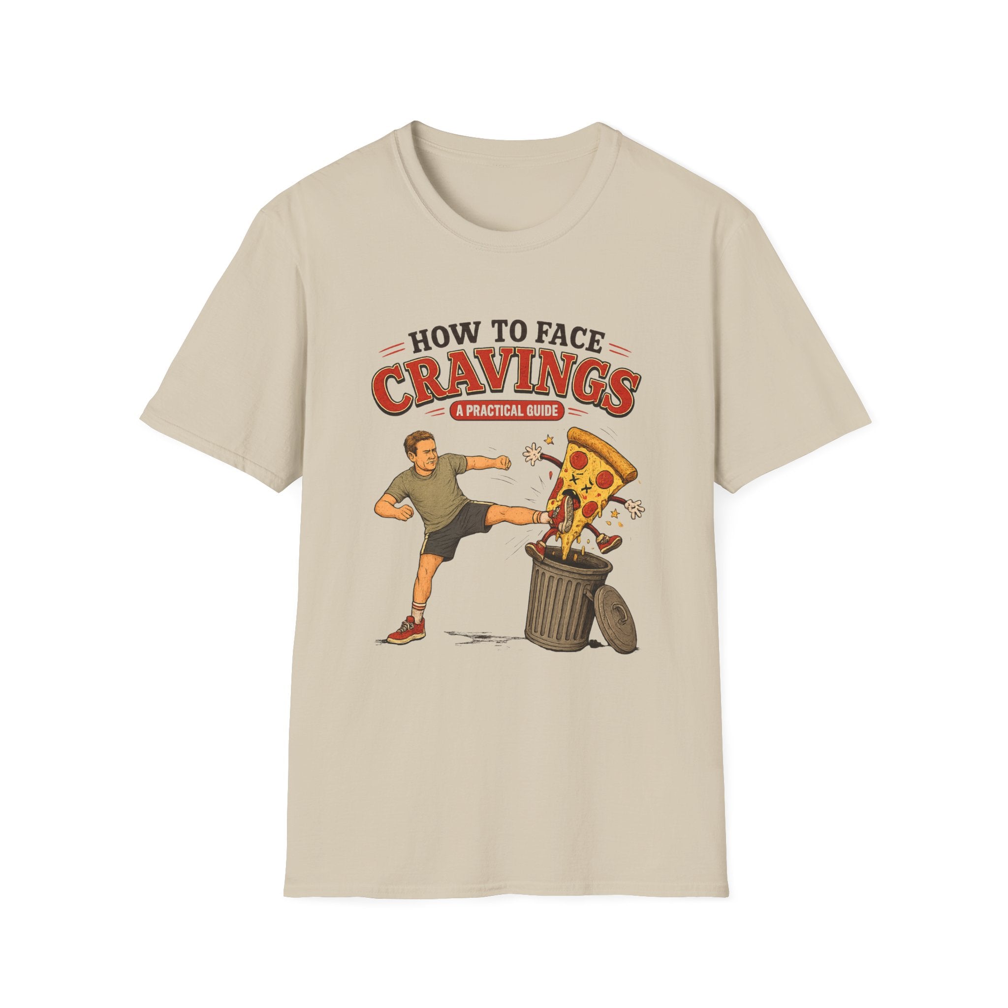 How To Face Your Cravings Pizza T-Shirt