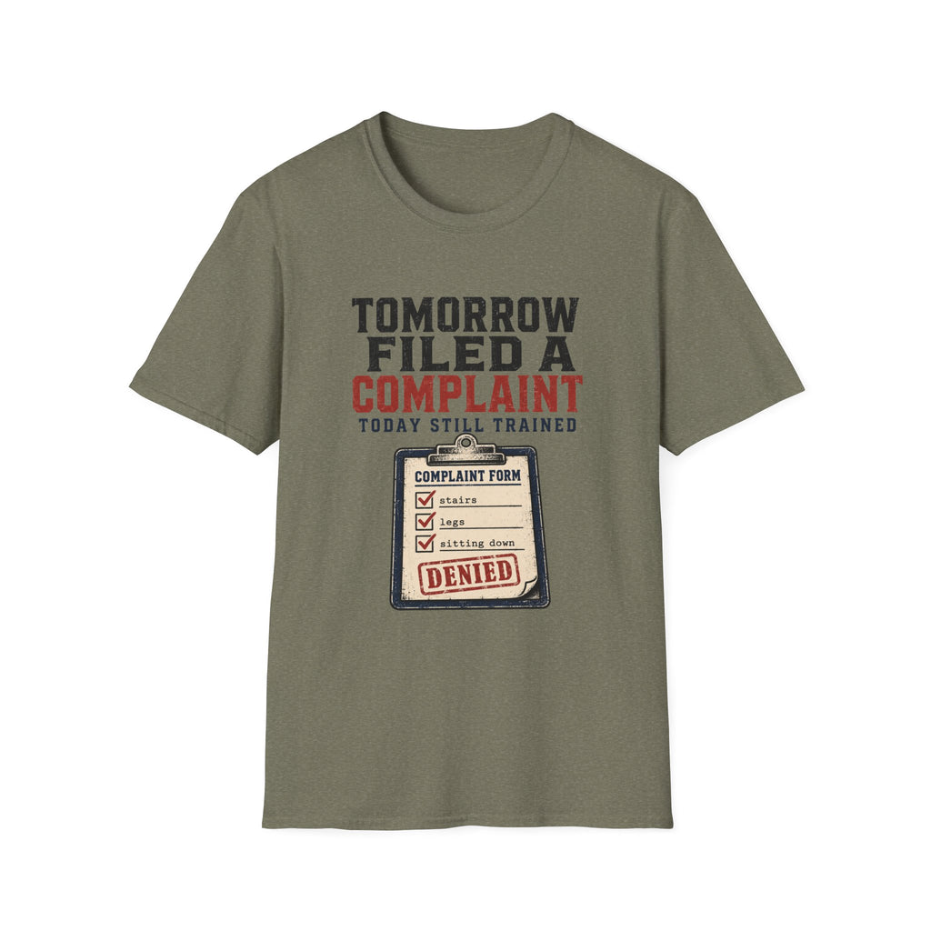 Tomorrow Filed A Complaint T-Shirt