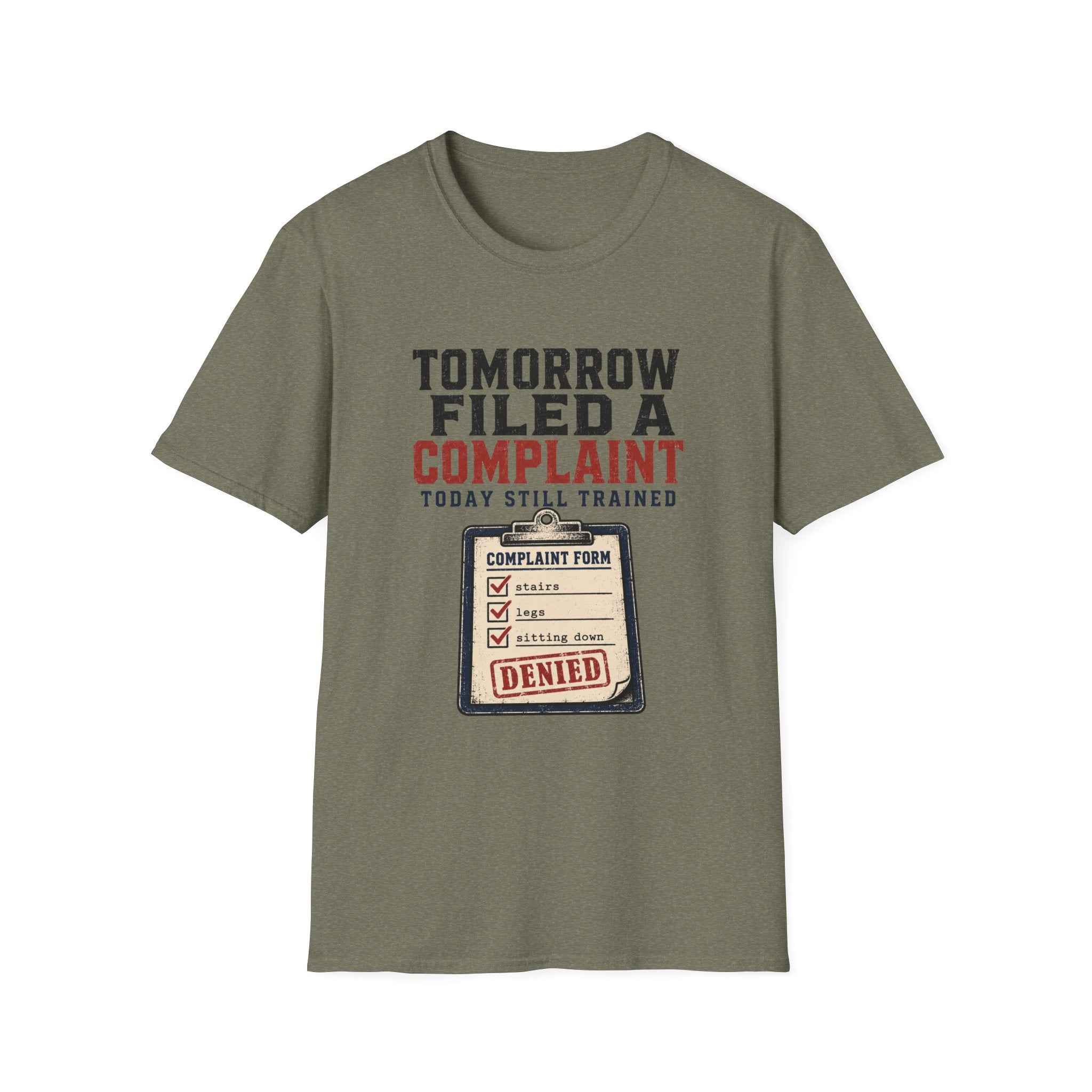 Tomorrow Filed A Complaint T-Shirt