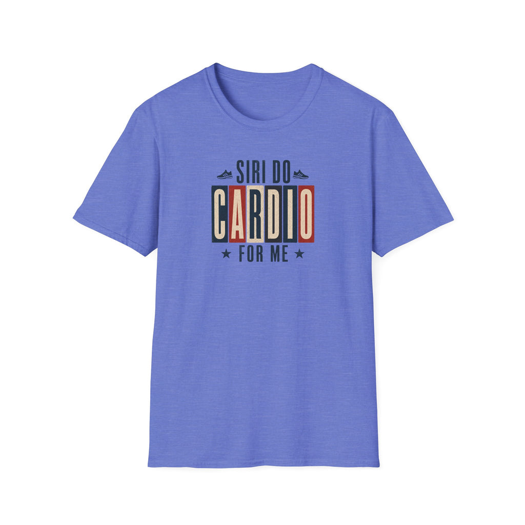 Siri Do Cardio For Me T-Shirt