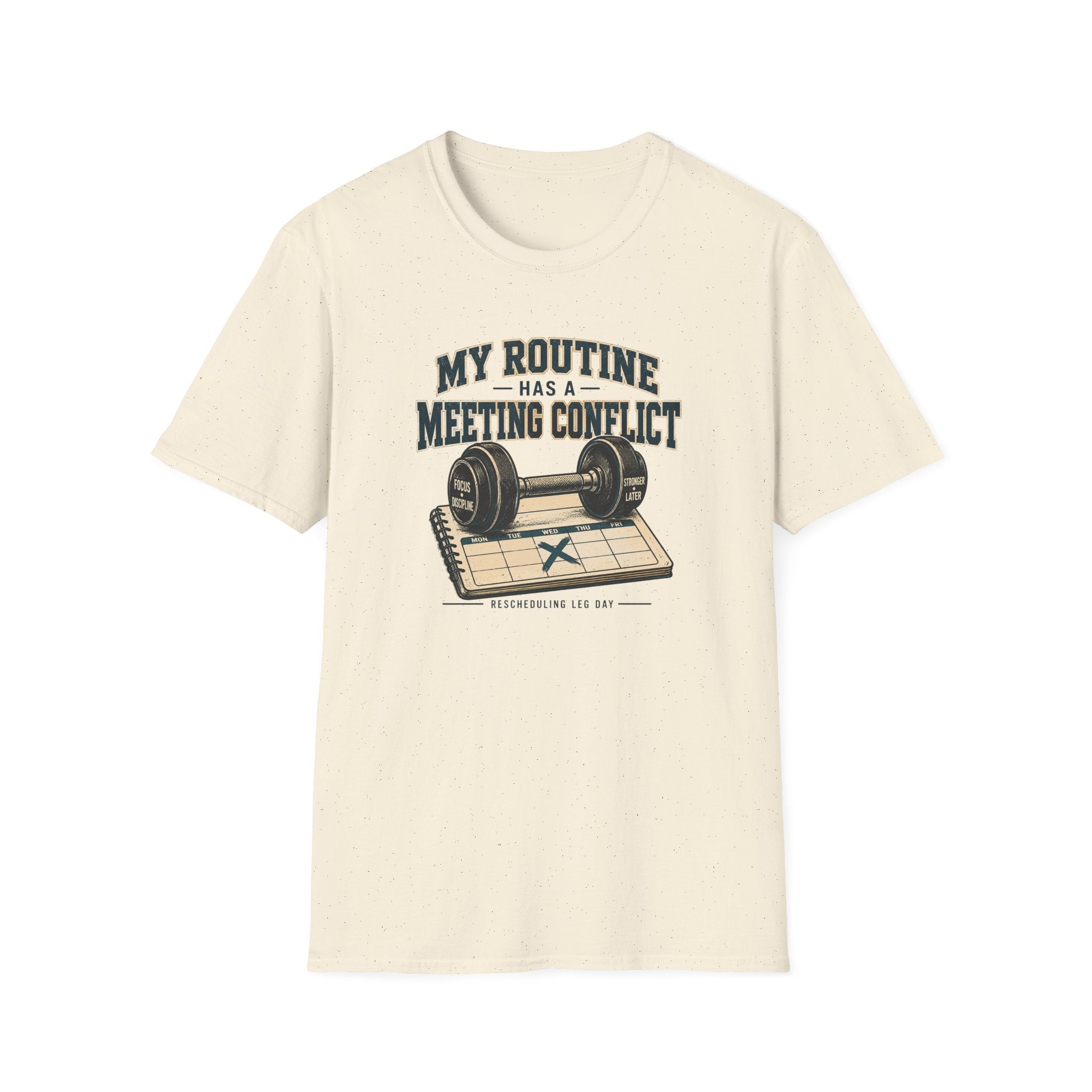 My Routine Meeting Conflict T-Shirt