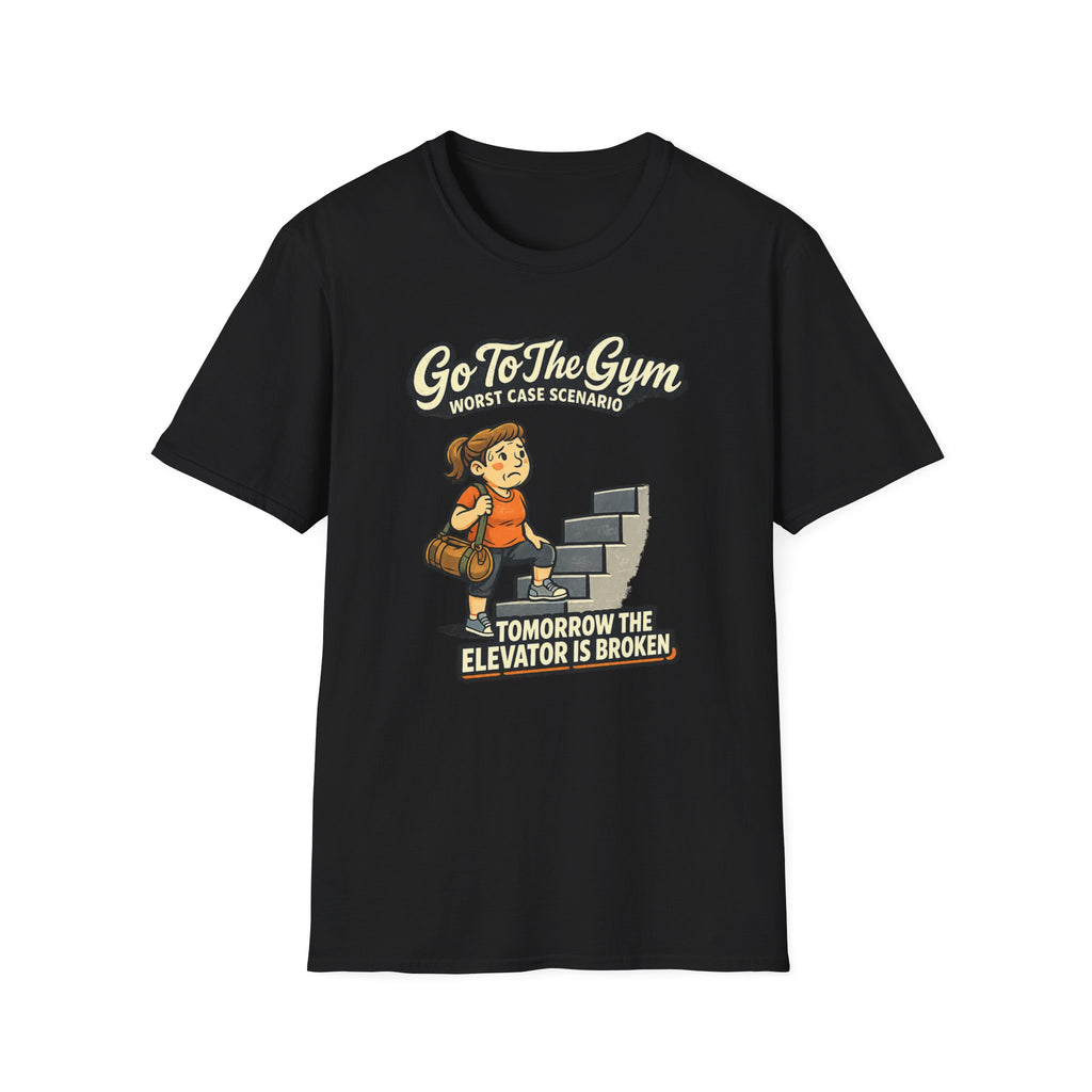 Go To Gym Elevator Broken T-Shirt