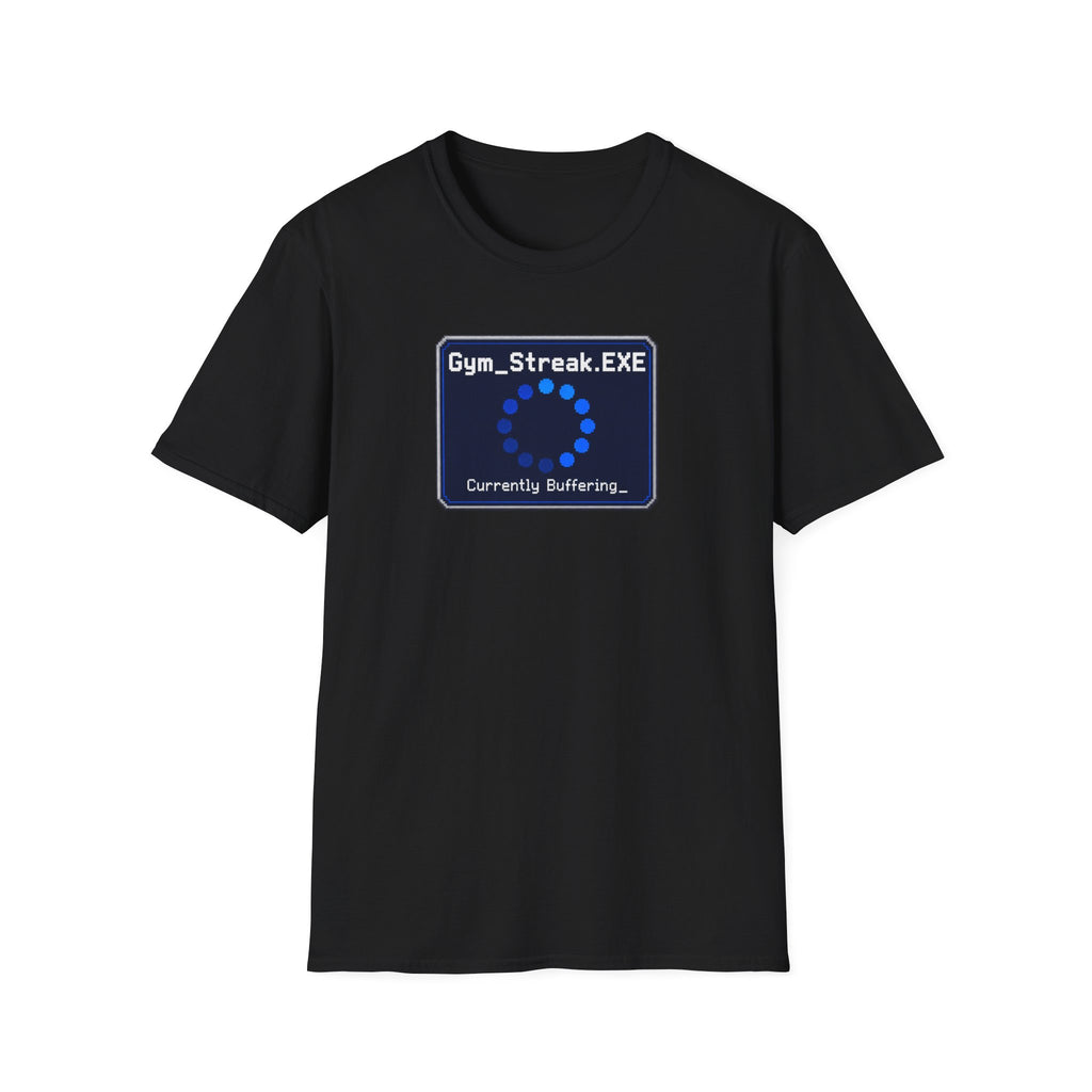Gym_Streak.EXE T-Shirt