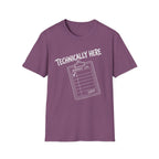 Technically Here - White T-Shirt