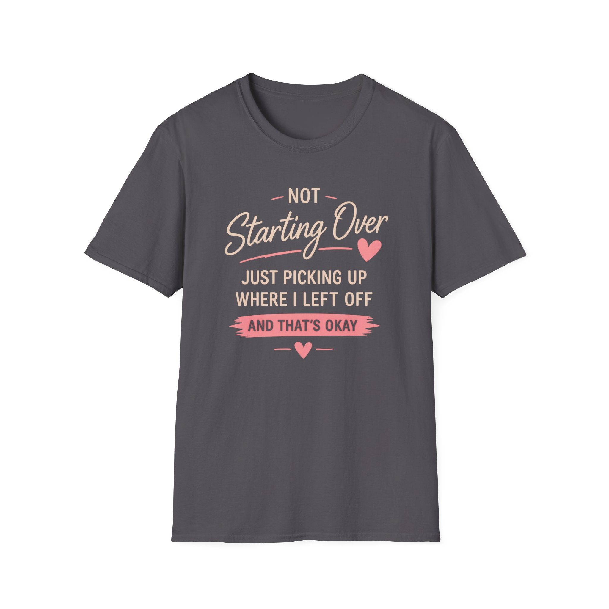 Not Starting Over Tee