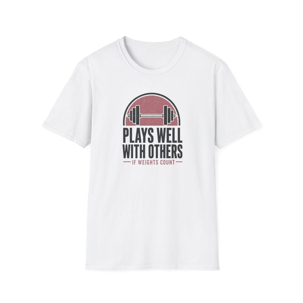 Plays Well With Others T-Shirt