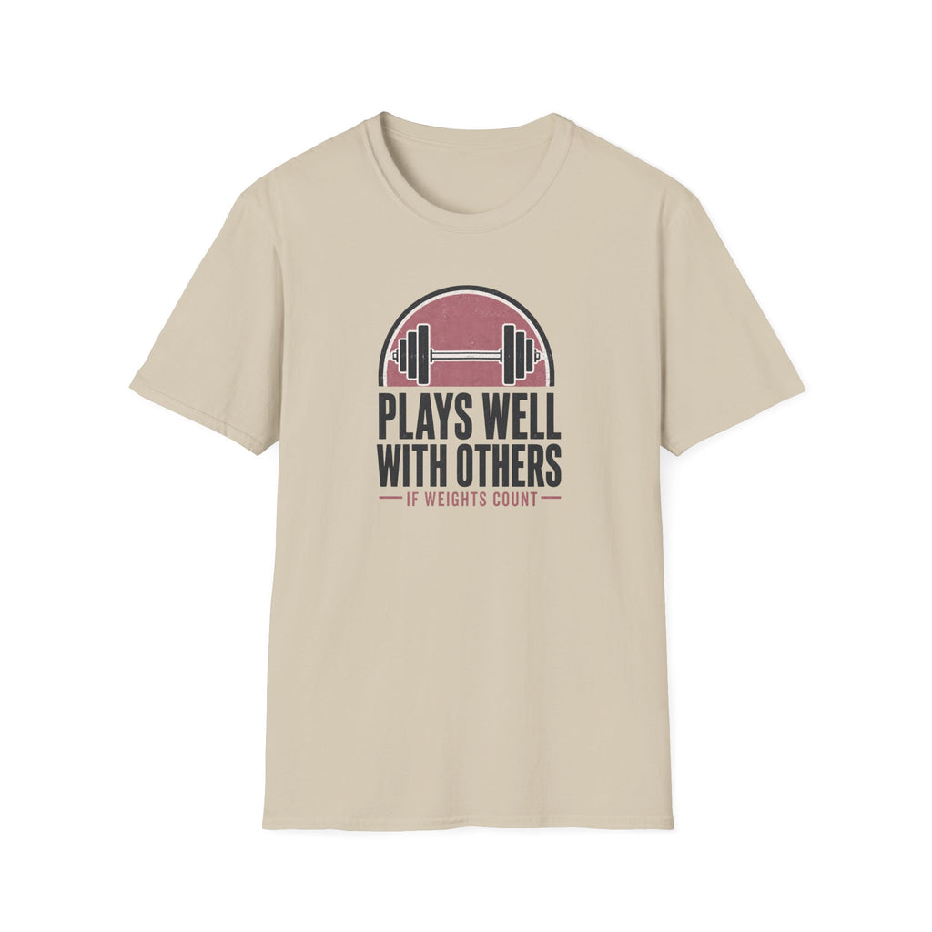 Plays Well With Others T-Shirt