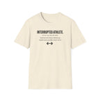 Interrupted Athlete Keeps Showing Up T-Shirt