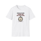 Short On Time Long On Intentions T-Shirt
