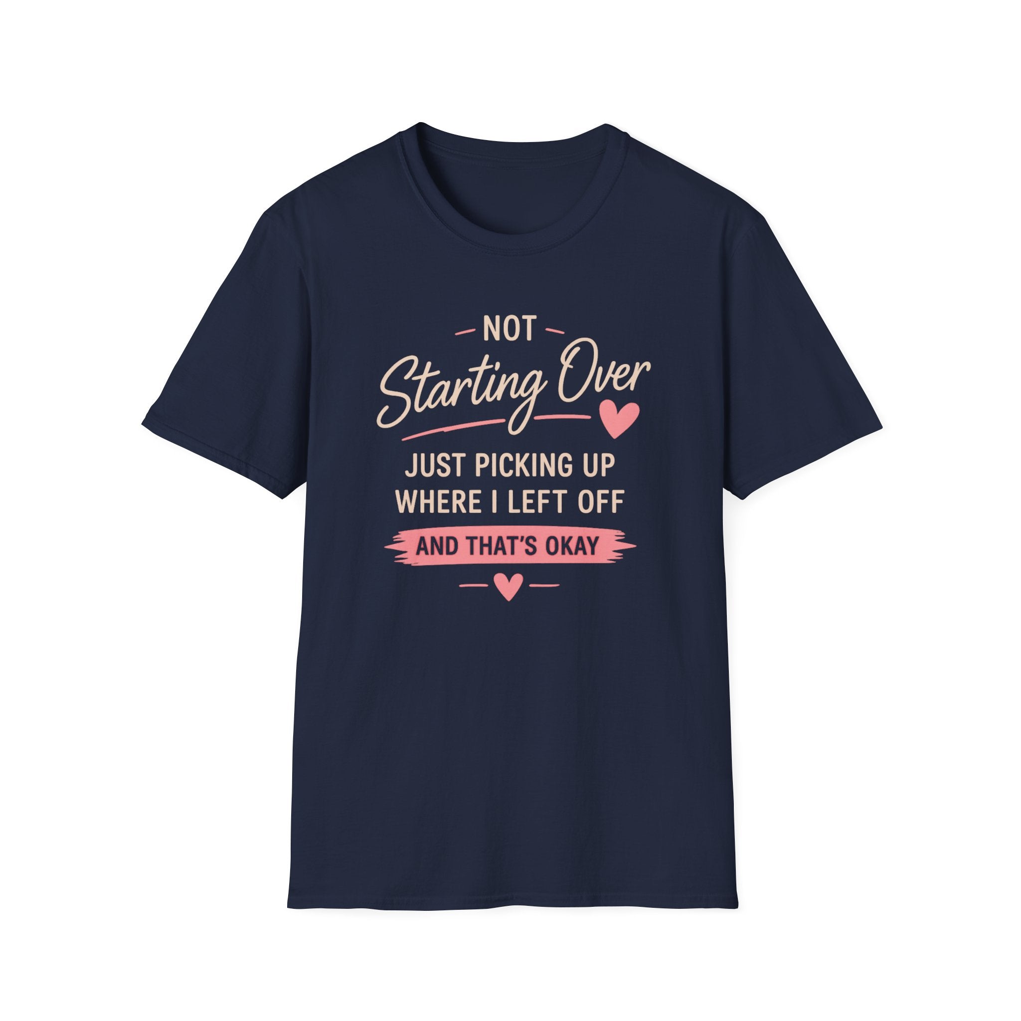 Not Starting Over Tee