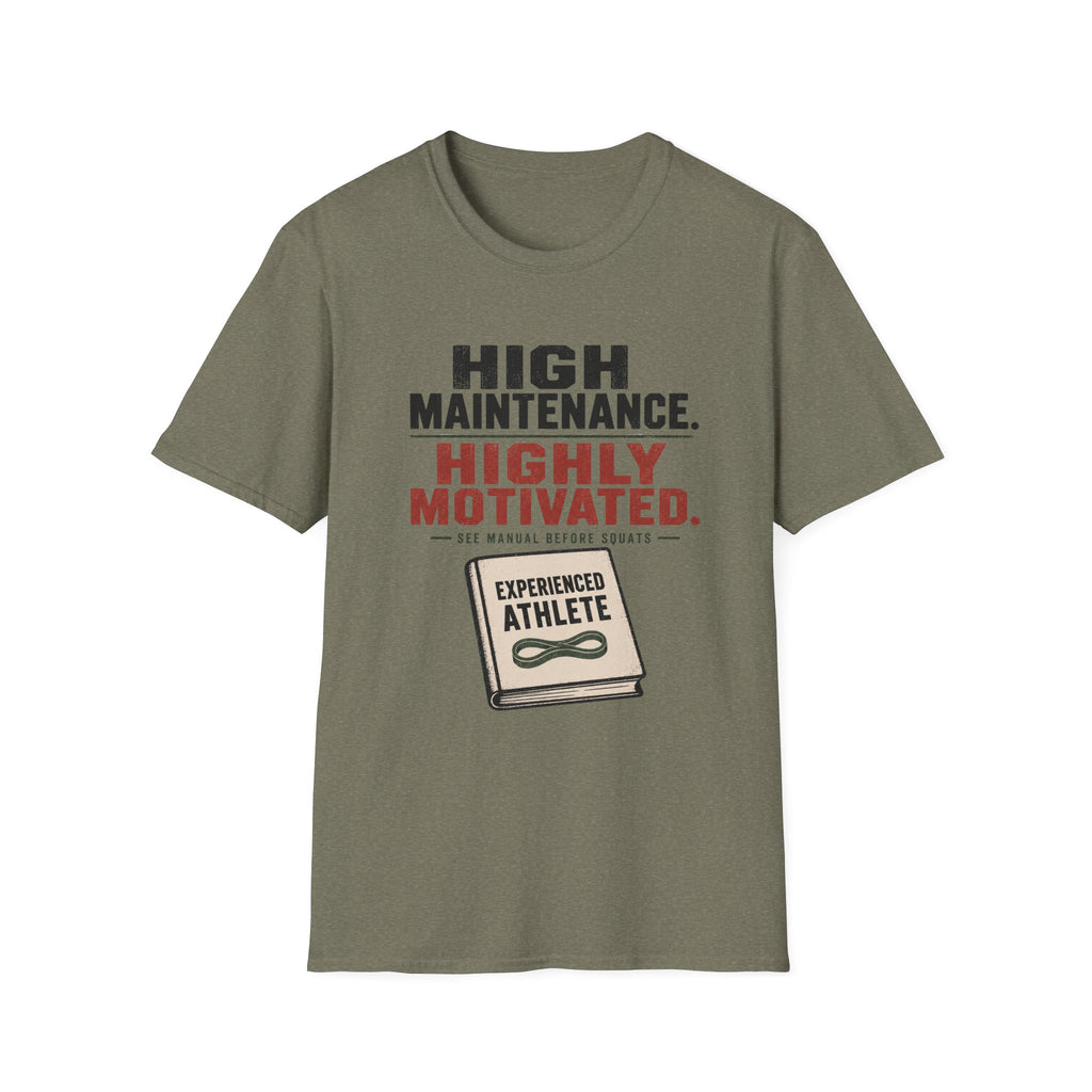 High Maintenance/Highly Motivated T-Shirt