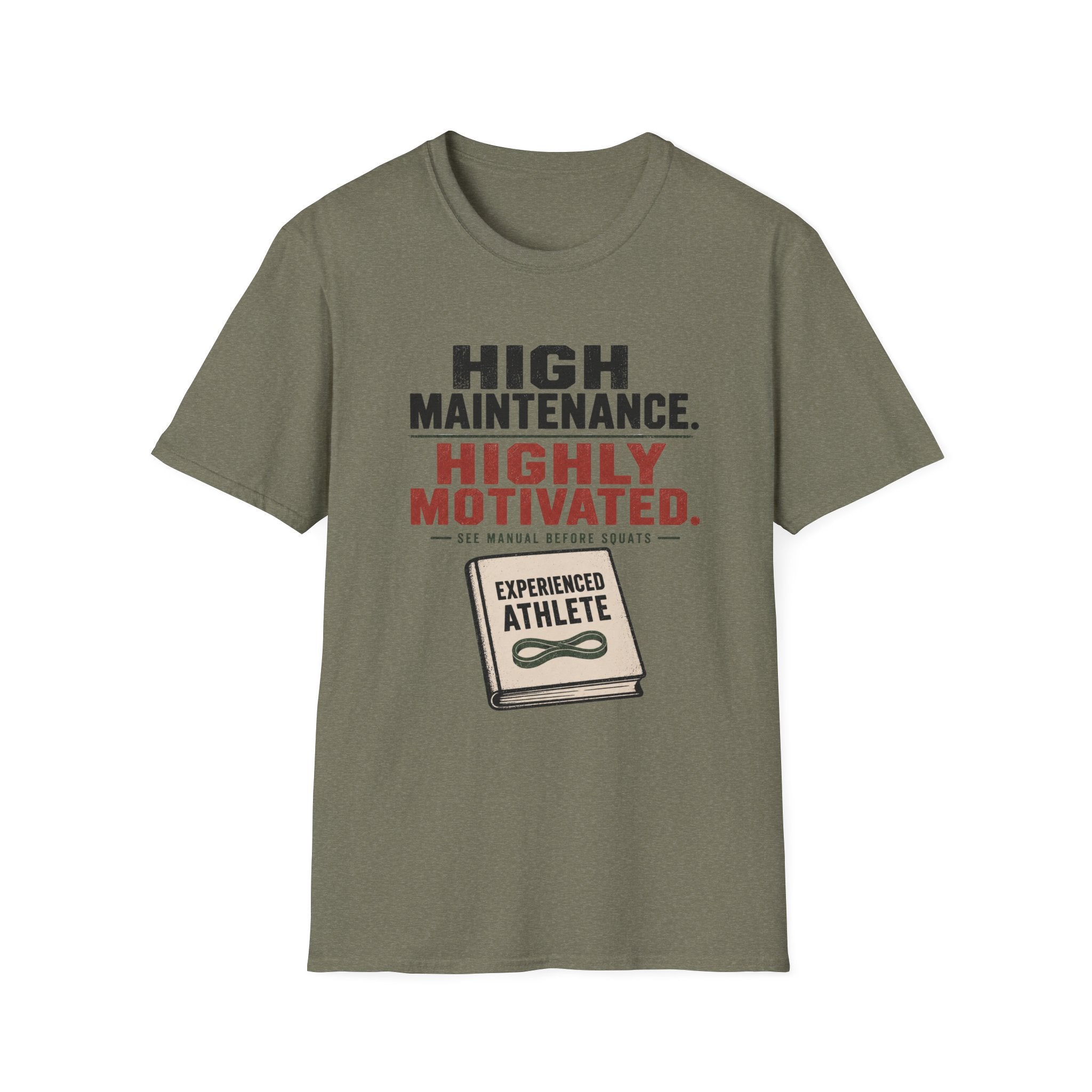 High Maintenance/Highly Motivated T-Shirt