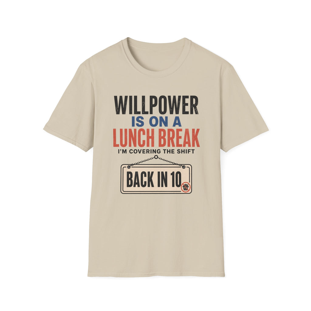 Willpower on Lunch Break T-Shirt