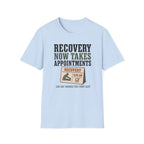Recovery Appointments T-Shirt