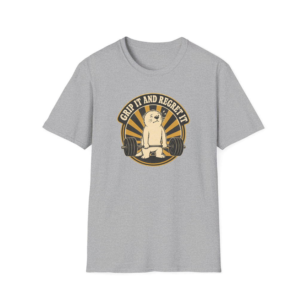 Grip It And Regret It T-Shirt