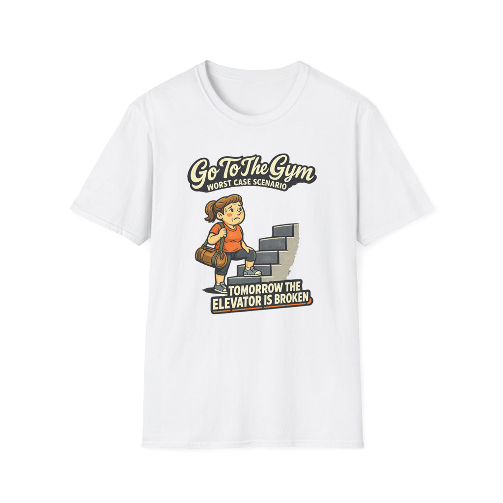 Go To Gym Elevator Broken T-Shirt