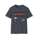 Late Nights Not Teammates T-Shirt