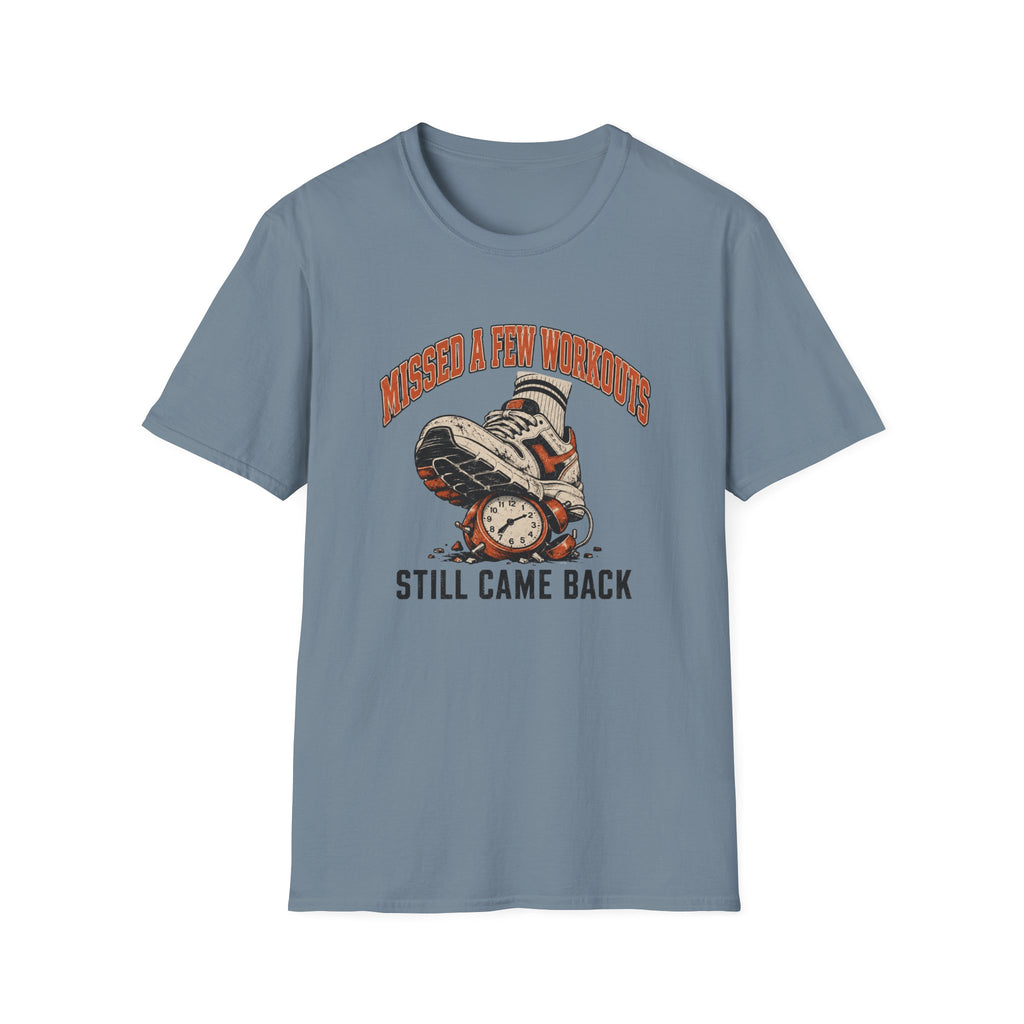 Missed A Few Workouts T-Shirt