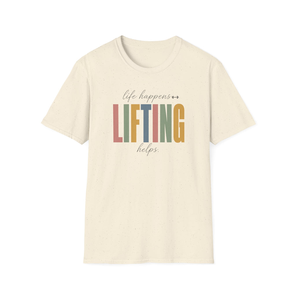 Life Happens Lifting Helps T-Shirt