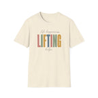 Life Happens Lifting Helps T-Shirt