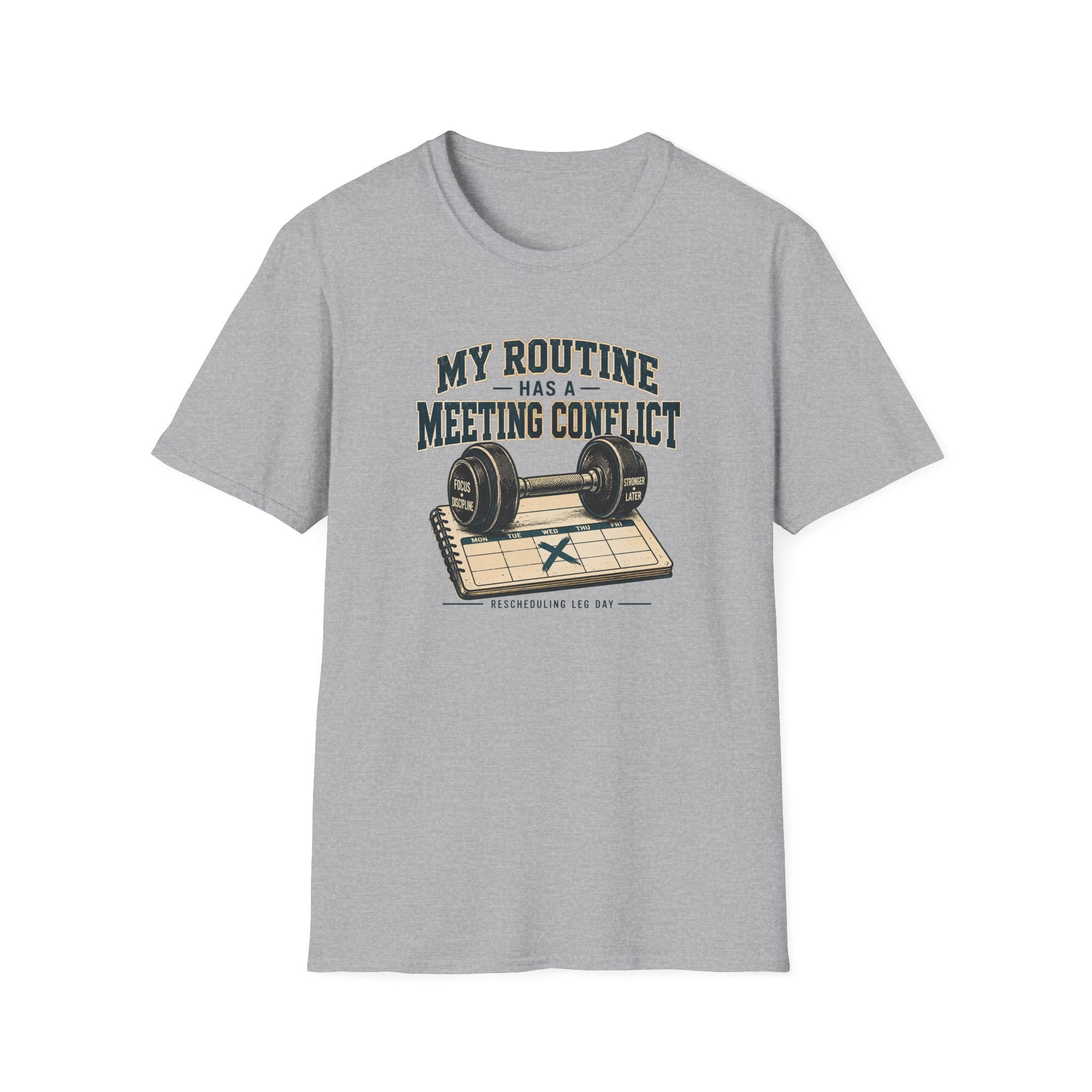 My Routine Meeting Conflict T-Shirt