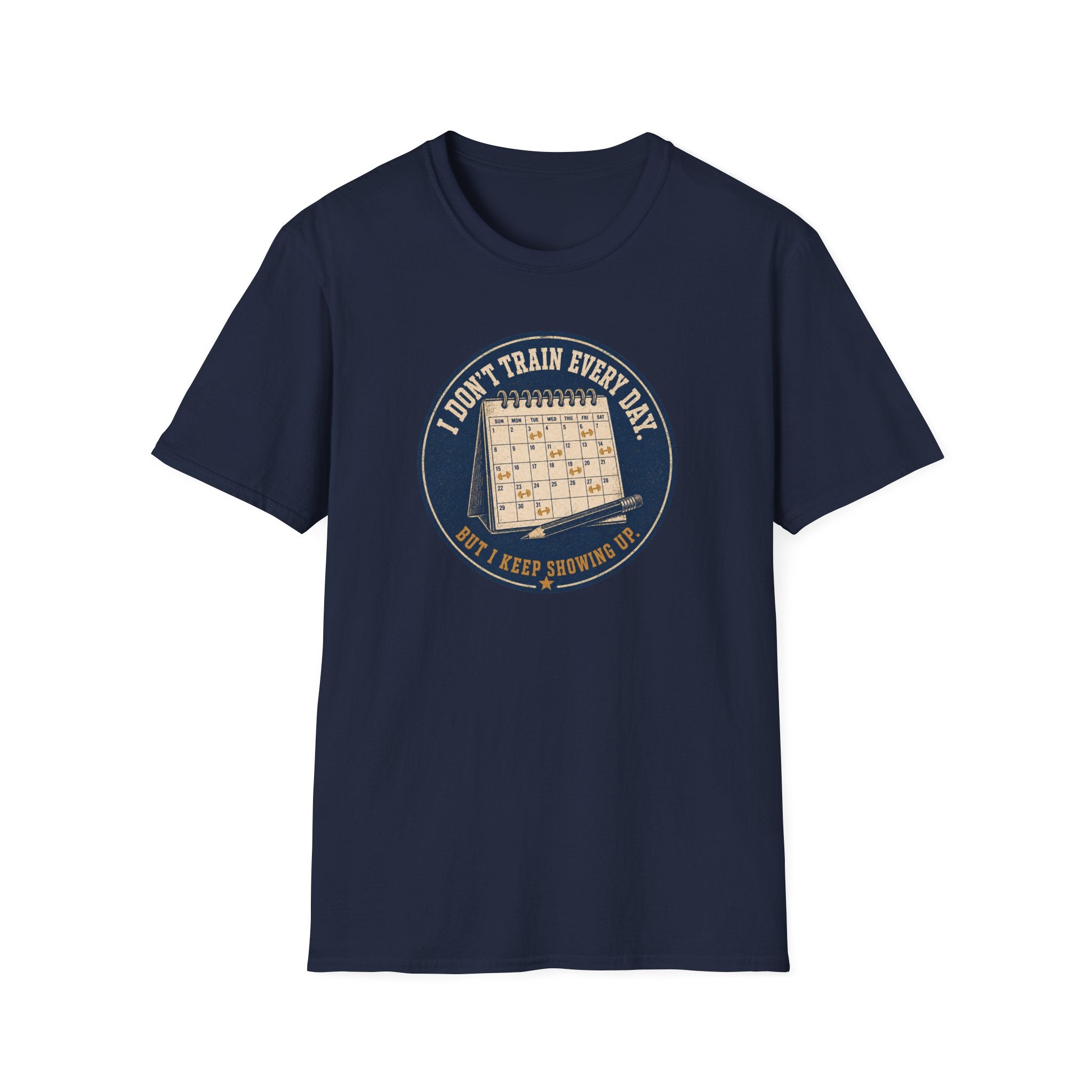 I Don't Train Everyday T-Shirt