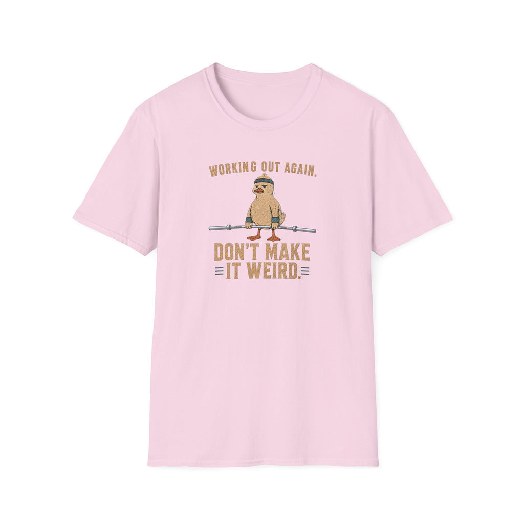 Don't Make It Weird T-Shirt