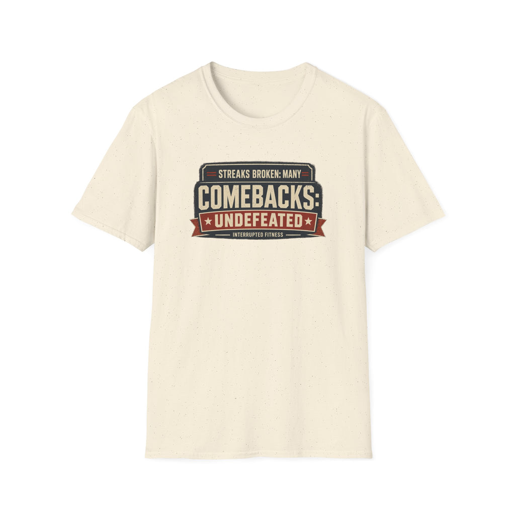 Comebacks Undefeated T-Shirt