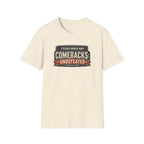 Comebacks Undefeated T-Shirt